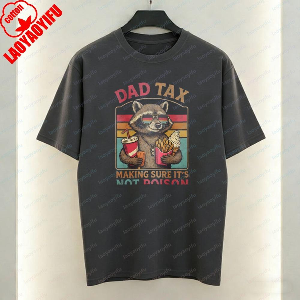 Funny Dad TAX Cotton TShirt Cool Raccoon Fast Food Print Tee Unique Fathers Day Gift Idea Fashion Streetwear Unisexs Clothing