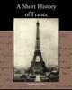 Книга A Short History of France
