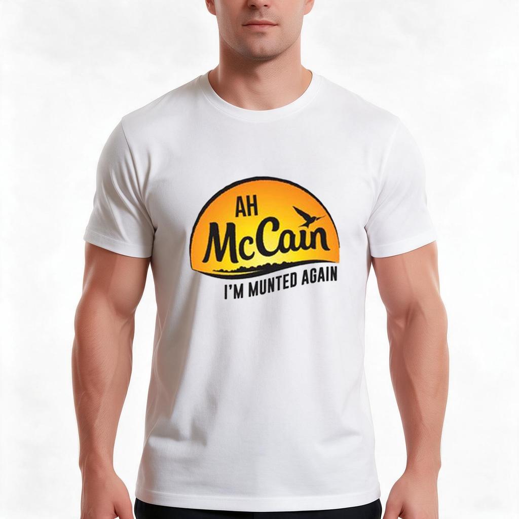 Ah Mccain Im Munted Again Tshirt Summer Casual Cotton Tee Oversized Streetwear Tops Vintage Graphic Print Unisex Unisex Unisex