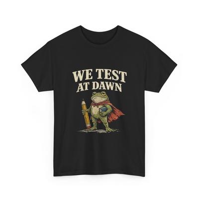 Teacher Frog Funny Shirt, We Test At Dawn Testing Day Shirt