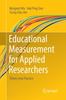 The Educational Measurement for Applied Researchers : Theory Into Practice Book