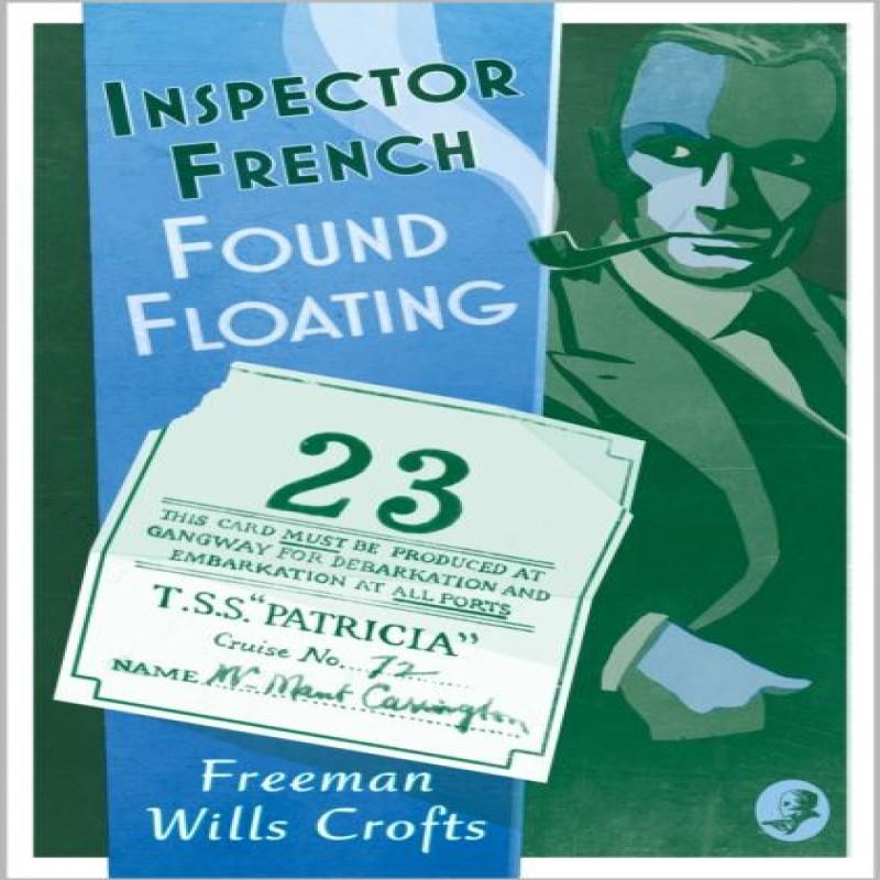 Inspector French Found Floating by Freeman Wills Crofts Paperback Book 9780008554033
