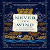 Never the Wind by Francesco Dimitri Paperback Book 9781789099812