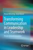 The Transforming Communication In Leadership and Teamwork : Person-Centered Innovations Book