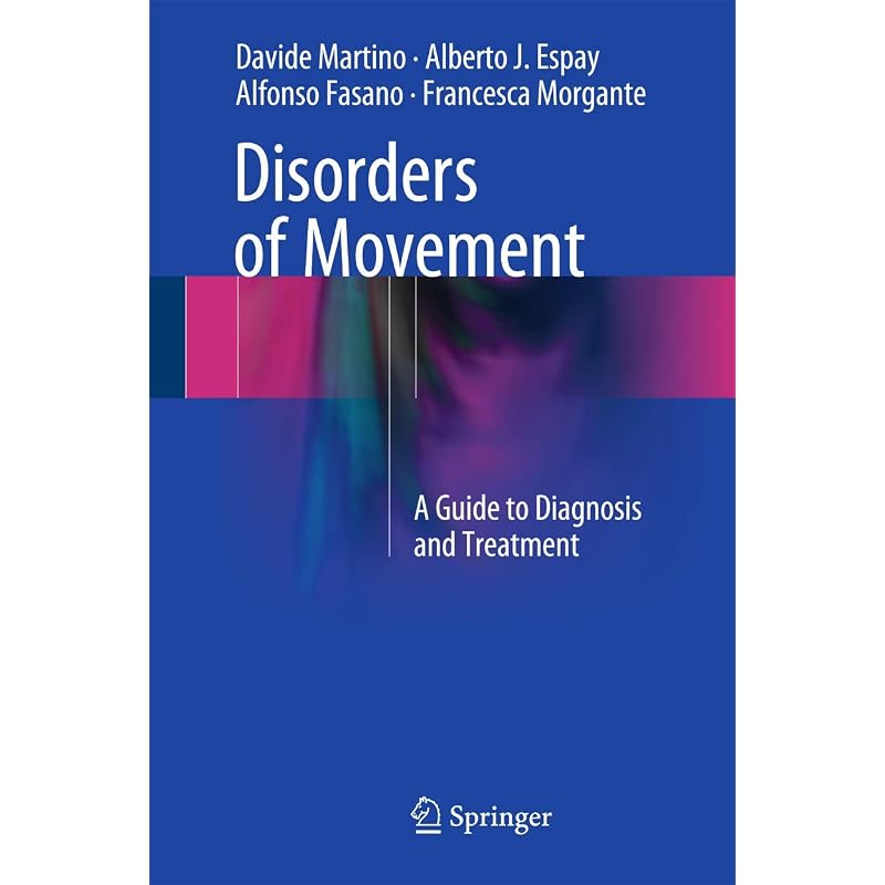Disorders of Movement: A Guide to Diagnosis and Treatment