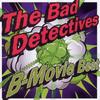 CD BAD DETECTIVES - B WSRC017 Western Star Re UK Рок Б/У