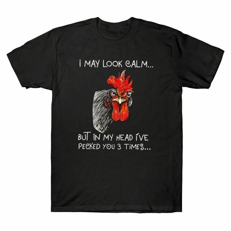 Chicken I May Look Calm But In My Head I've Pecked You 3 Times Vintage T-Shirt