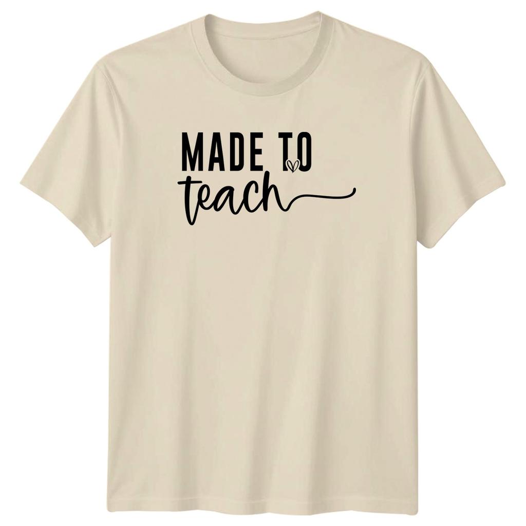 Made To Teach TShirt Appreciation Teacher Teacher Appreciation Gift