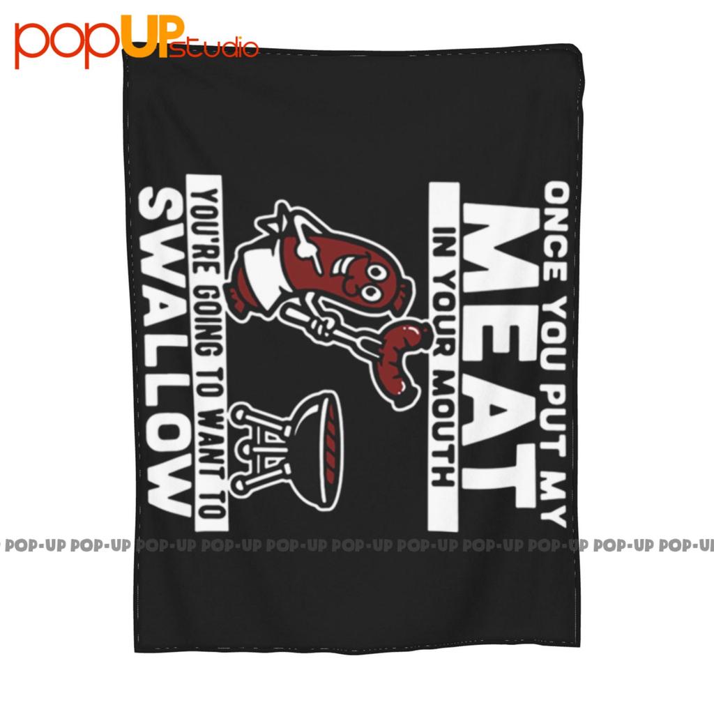 Funny Once You Put Meat In Your Mouth Ultra-Soft Blanket Quilt Winter Sofa Cover Bed Covers