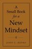Книга A Small Book for a New Mindset