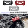 Для Honda ADV 350 350adv 350ADV 2021-2025 НОВЫЙ чехол-заглушка крепления руля мотоцикла крышка крепления руля аксессуары для модификации