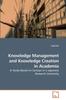 The Knowledge Management and Knowledge Creation In Academia Book