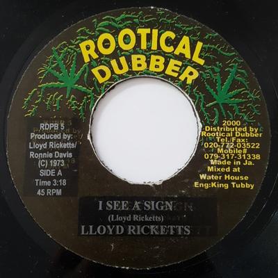 Пластинка 7 дюймов LLOYD RICKETTS I See A Sign RDPB5 Rootical Dubber 2000 Ямайка Регги Ска Даб Б/у
