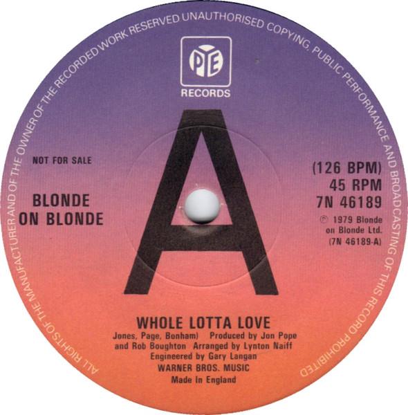 7-дюймовая пластинка BLONDE ON BLONDE - Whole Lotta Love 7N46189PROMO Pye Records 1979 UK Рок Б/У