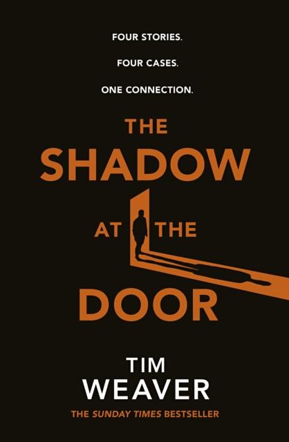 The The Shadow At the Door : Four Cases. One Connection. The Gripping David Raker Short Story Collection Book