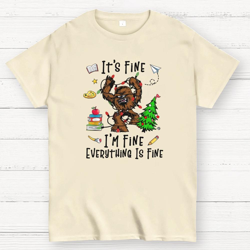 Its Fine I‘m Fine Everything Is FineWookiee Christmas Funny Cotton Summer Casual Cool Loose T-Shirt