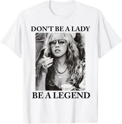 Dont Be A Lady Be A Legend Cute Womens Motivational Graphic T Shirt