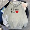I Love Me Letter Printing Hoodies Long Sleeve Casual Hooded Sweatshirts Heart Graphic Clothing Hombre Men Women Hoodie