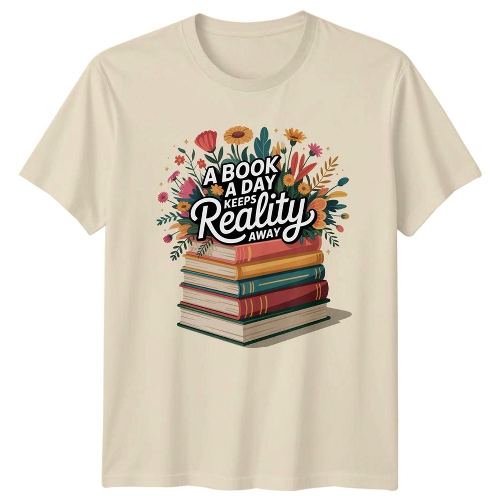 A Book A Day Keeps Reality Away Reading Hobbies Unisex TShirt Graphic Tee