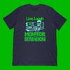 Live, Laugh, Monitor The Situation T-Shirt, Meme Gift