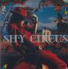 CD SHY CIRCUS - Shy Circus LICS1060 KING Japan Японская поп/рок Б/У