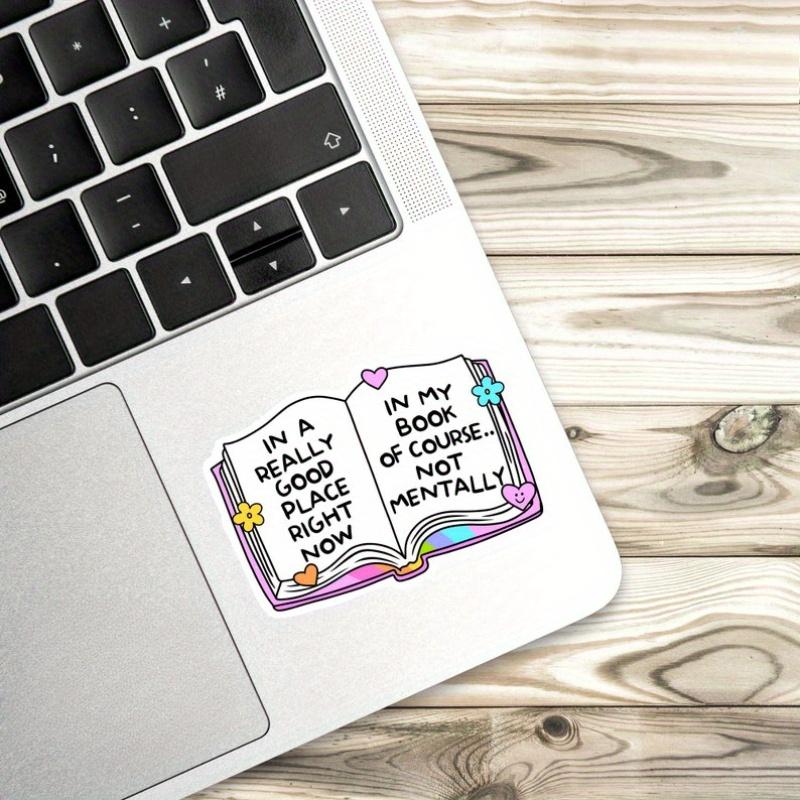 Bookish Sticker, In A Really Good Place Right Now, Laptop Decal, Gifts For Readers, Funny Sticker Durable for Laptop, Car, Luggage, Skateboard