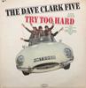 LP Record DAVE CLARK FIVE - Try Too Hard LN24198 EPIC 1966 US Rock Used