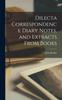 Книга Dilecta Correspondence Diary Notes, and Extracts From Books
