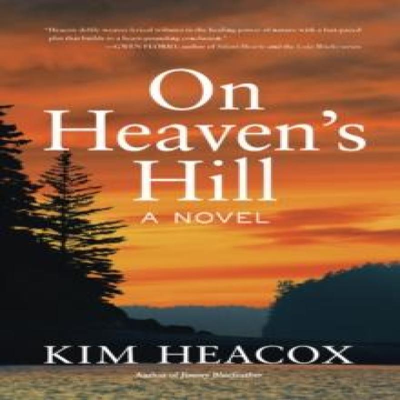 On Heavens Hill by Kim Heacox Paperback Book 9781513141398