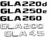 Наклейка Эмблема Значок Логотип Буквы на Заднюю Дверь Багажника Автомобиля Для Класса GLA X156 H247 45 GLA250 GLA200 GLA220d GLA250e