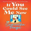 If You Could See Me Now by Samantha Tonge Paperback Book 9781836337270