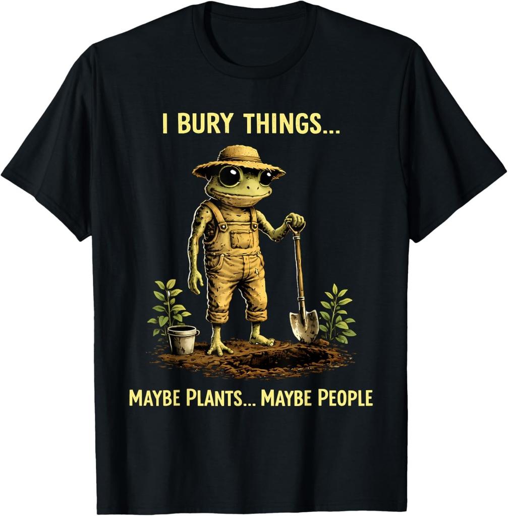 Funny I Bury Things Maybe Plants Maybe People Frog Funny Gift Unisex T-Shirt