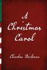 The A Christmas Carol (Illustrated) : A Ghost Story of Christmas : 4 Book