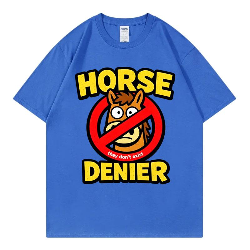 Horse Denier Funny Meme Tshirt Summer Fashion Casual 100cotton T Shirt Unisex Unisex Loose Oneck Short Sleeve Tshirts Streetwear