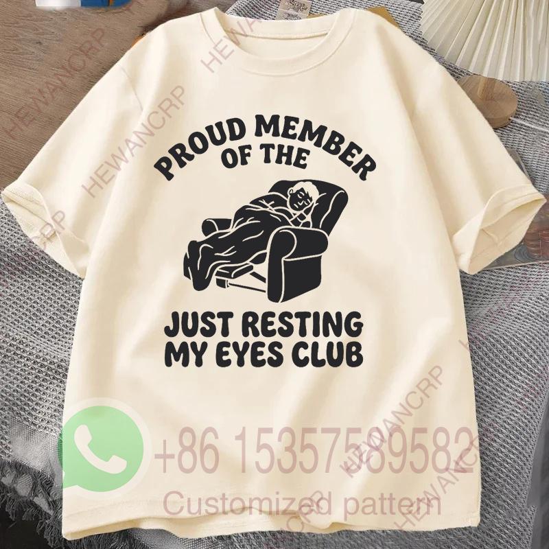 Just Resting My Eyes Club Tshirt Summer Mens Casual Shortsleeved Top Cotton Sportswear Harajuku Pullover Roundneck Tracksuit