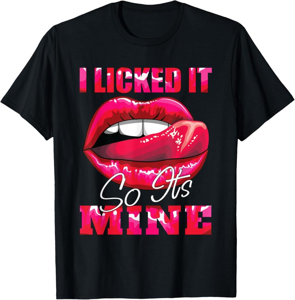 Love Puns I Licked It So Its Mine Dating Png T-Shirt