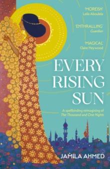 Every Rising Sun by Jamila Ahmed Paperback Book 9781399805988