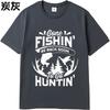 T Shirt Unisex Adult For Man Short Sleeve T Shirt Daily Wear Gone Fishin Be Back Soon To Go Huntin Classic For Her Top Tees