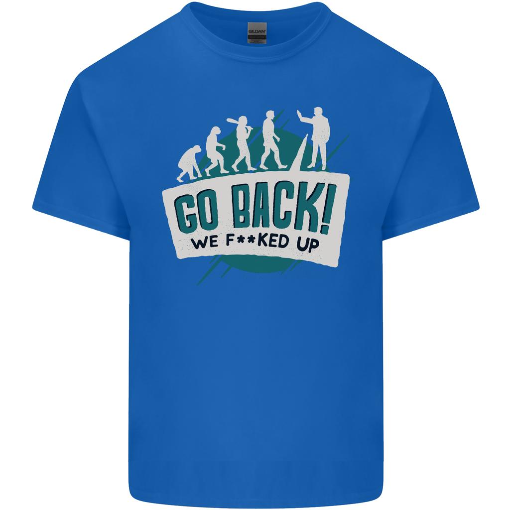 Go Back We Fooked Up Evolution EnvironUnisext Unisexs Light Cotton TShirt
