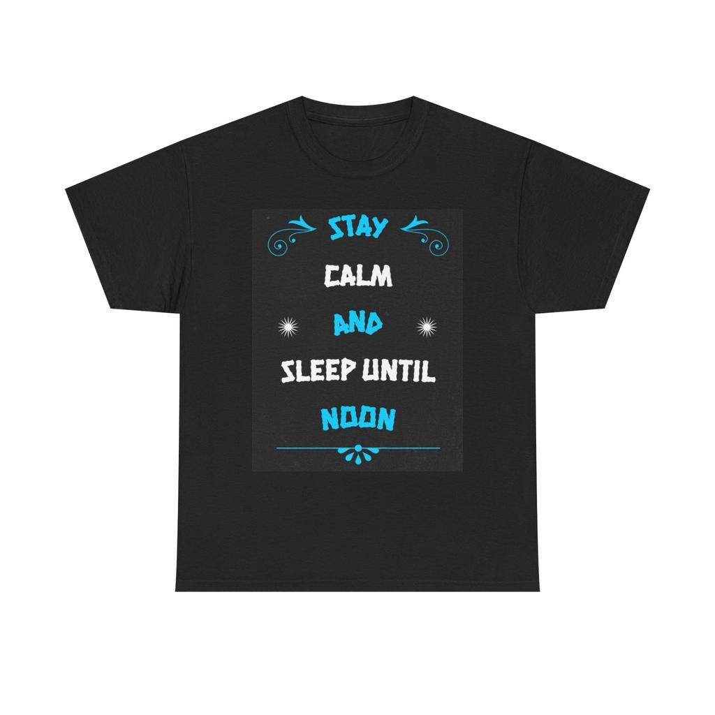 Men's and Women's T-shirts Stay Calm And Sleep