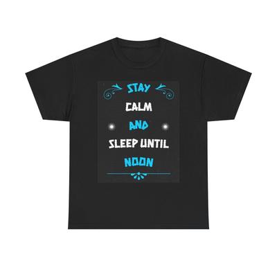 Men's and Women's T-shirts Stay Calm And Sleep