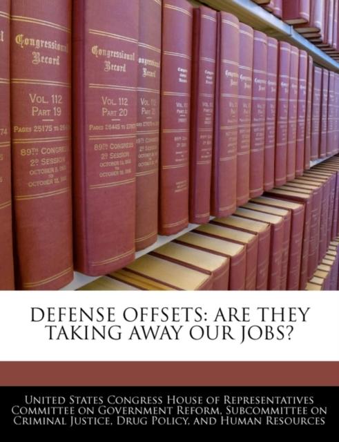 The Defense Offsets : Are They Taking Away Our Jobs? Book