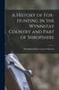 Книга A History of Fox-Hunting In the Wynnstay Country and Part of Shropshire