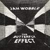 CD JAH WOBBLE - The Butterfly Effect JW004CD Jah Wobble Reco 2018 UK Поп Б/У