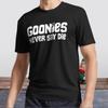 Новая футболка Goonies Never Say Die Активная футболка с логотипом Забавная Размеры от S до 5XL