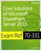 The Exam Ref 70-331 Core Solutions of Microsoft SharePoint Server 2013 (MCSE) Book