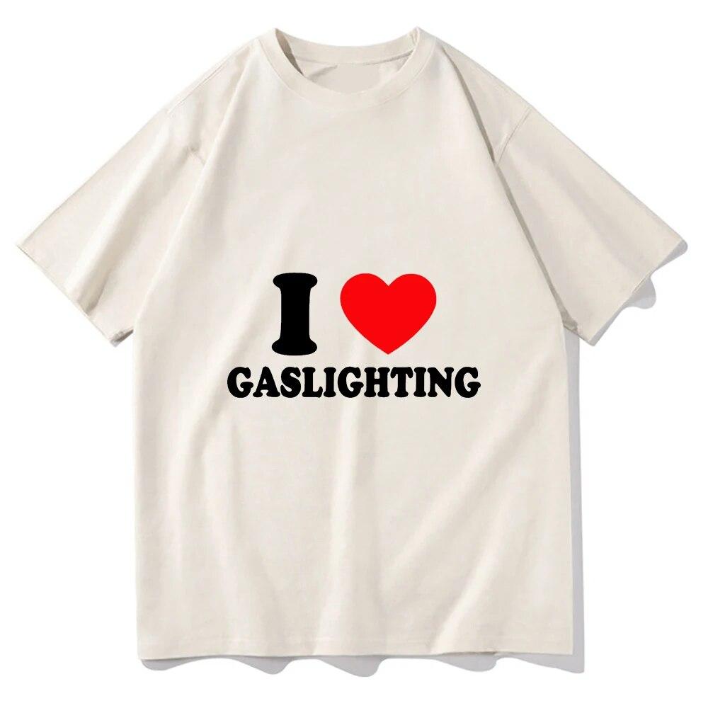 Gaslighting T Shirt Unisex Harajuku Graphic I Love Gaslighting Letter Print Tshirts Unisex Funny Aesthetic Casual Sand Cotton Tees