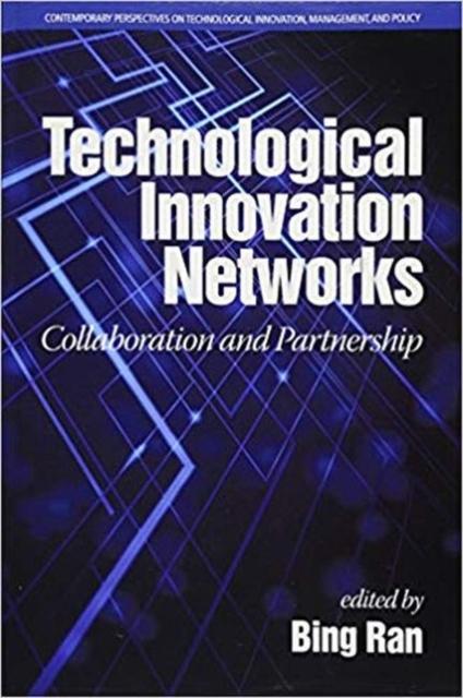 The Technological Innovation Networks : Collaboration and Partnership Book