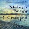 Grace and Mary by Melvyn Bragg Paperback Book 9781444762372