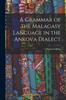 Книга A Grammar of the Malagasy Language In the Ankova Dialect